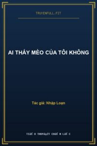 Ai Thấy Mèo Của Tôi Không