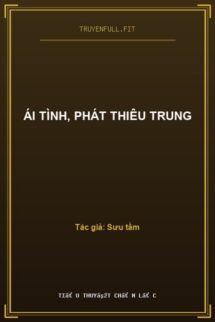 Ái Tình, Phát Thiêu Trung