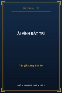 Ái Vĩnh Bất Trì