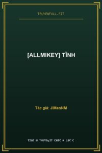 [AllMikey] Tĩnh