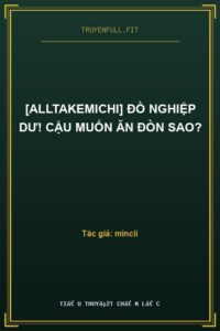 [AllTakemichi] Đồ Nghiệp Dư! Cậu Muốn Ăn Đòn Sao?