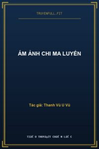 Ám Ảnh Chi Ma Luyến