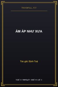 Ấm Áp Như Xưa