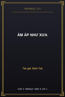 Ấm Áp Như Xưa