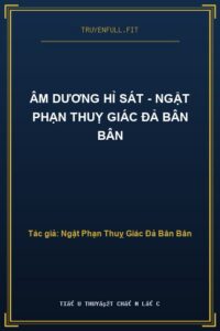 Âm Dương Hỉ Sát – Ngật Phạn Thuỵ Giác Đả Bân Bân