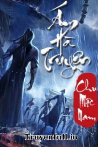 Ám Hà Truyện – Chu Mộc Nam