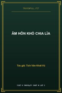 Âm Hôn Khó Chia Lìa