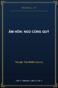 Âm Hôn: Ngủ Cùng Quỷ