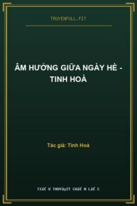 Âm Hưởng Giữa Ngày Hè – Tinh Hoà