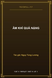 Âm Khí Quá Nặng