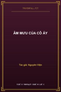 Âm Mưu Của Cô Ấy