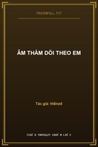 Âm Thầm Dõi Theo Em