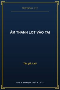 Âm Thanh Lọt Vào Tai