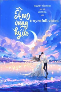 Âm Vang Ký Ức – Nguyệt Tầm Tinh