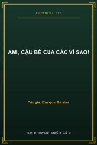Ami, Cậu Bé Của Các Vì Sao!