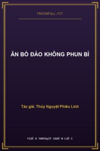 Ăn Bồ Đào Không Phun Bì