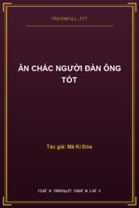 Ăn Chắc Người Đàn Ông Tốt