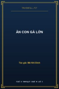Ăn Con Gà Lớn