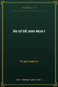 Ăn Gì Để Anh Mua?