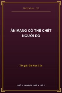 Án Mạng Có Thể Chết Người Đó