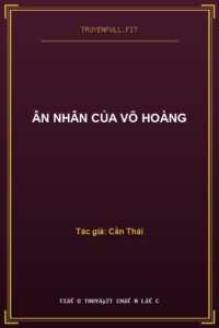 Ân Nhân Của Võ Hoàng
