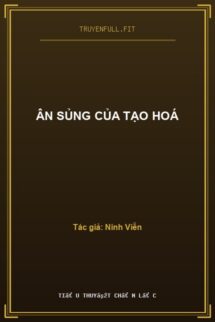 Ân Sủng Của Tạo Hoá