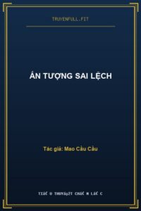Ấn Tượng Sai Lệch