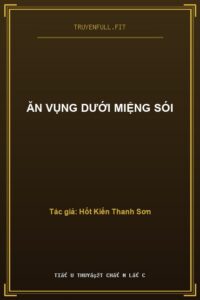 Ăn Vụng Dưới Miệng Sói