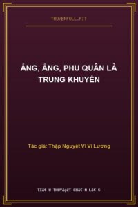 Ẳng, Ẳng, Phu Quân Là Trung Khuyển