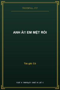 Anh À!! Em Mệt Rồi