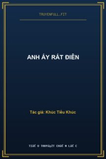 Anh Ấy Rất Điên