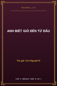 Anh Biết Gió Đến Từ Đâu