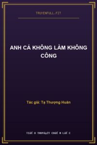 Anh Cả Không Làm Không Công
