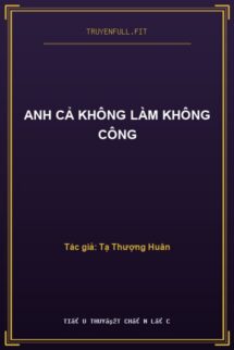Anh Cả Không Làm Không Công