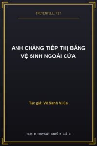 Anh Chàng Tiếp Thị Băng Vệ Sinh Ngoài Cửa