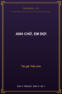 Anh Chờ, Em Đợi