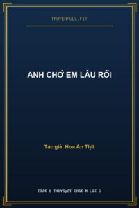 Anh Chờ Em Lâu Rồi