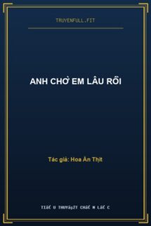 Anh Chờ Em Lâu Rồi