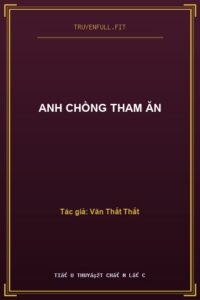 Anh Chồng Tham Ăn