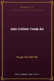 Anh Chồng Tham Ăn