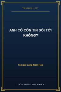 Anh Có Còn Tin Sói Tới Không?