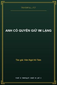 Anh Có Quyền Giữ Im Lặng