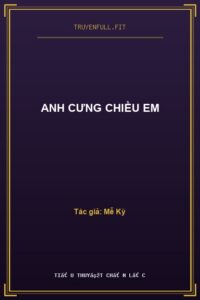 Anh Cưng Chiều Em