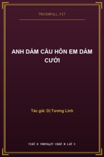 Anh Dám Cầu Hôn Em Dám Cưới
