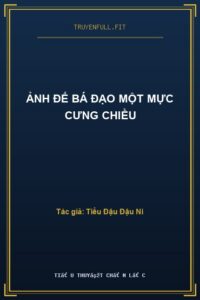 Ảnh Đế Bá Đạo Một Mực Cưng Chiều