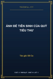 Ảnh Đế Tiên Sinh Của Quý Tiểu Thư