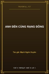 Anh Đến Cùng Rạng Đông