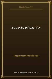 Anh Đến Đúng Lúc