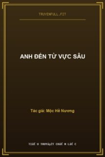 Anh Đến Từ Vực Sâu