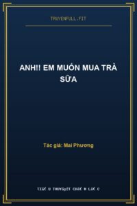 Anh!! Em Muốn Mua Trà Sữa